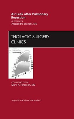 Air Leak after Pulmonary Resection, An Issue of, Brunelli.=