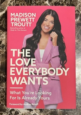 The Love Everybody Wants: What You're Looking for Is Already Yours - New & 1st