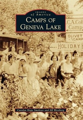 Camps of Geneva Lake (Images of Amer..., Westberg, Jill