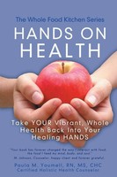 Hands On Health Take Your Vibrant, Whole Health Back Into Your Healing Hands