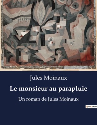 Le monsieur au parapluie Jules Moinaux Taschenbuch Kartoniert / Broschiert 2022