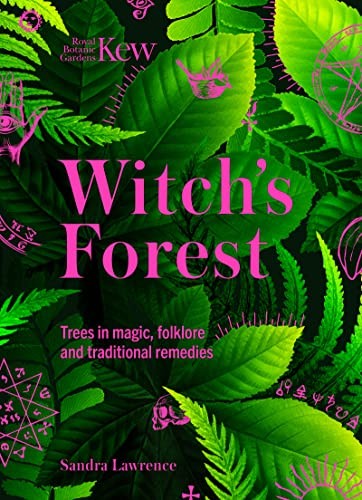 Kew - Witch's Forest: Trees in magic, folklore . Lawrence** - Image 5