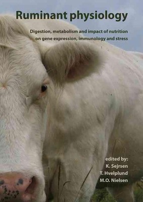 Ruminant physiology: Digestion, metabolism and impact of nutrition on gene expre