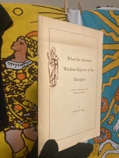 What The Ancient Wisdom Expects Of Its Disciples 1982 Manly Palmer Hall  ￼