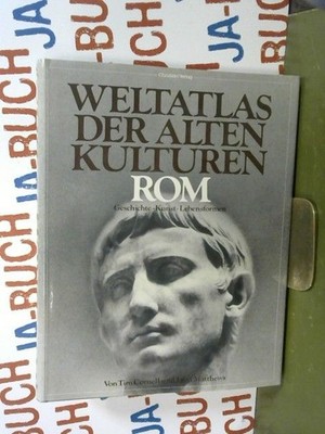 Weltatlas der alten Kulturen; Rom Geschichte - Kunst - Lebensformen Cornell, Tim