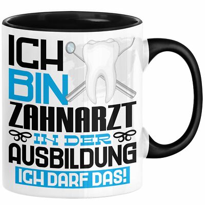 Zahnarzt Ausbildung Tasse Geschenk Ich Bin Zahnarzt In Der Ausbildung Ich Darf D