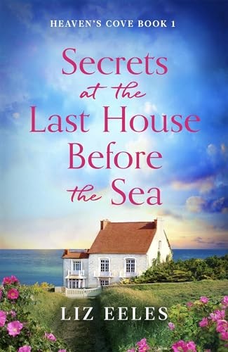 Secrets at the Last House Before the Sea: A gripping and emotion