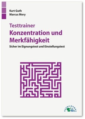 Testtrainer Konzentration und Merkfähigkeit Sicher im Eignungstest und Einste...
