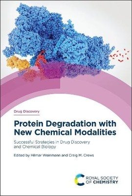 Protein Degradation with New Chemical Modalities by Hilmar We... - 9781788016865