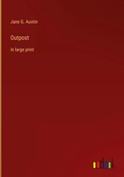 Jane G. Austin | Outpost | Buch | Englisch (2023) | In Large Print | Gebunden