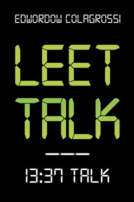 Edwordow Colagrossi | Leet Talk | Taschenbuch | Englisch (2020) | Xlibris AU