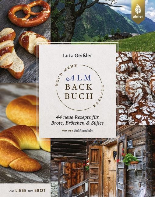 Noch mehr Almbackbuch-Rezepte Lutz Geißler