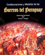 PARAGUAY TRIPLE ALLIANCE  & CHACO WAR MEDALS & CONDECORATIONS PARAGUAY BOOK 