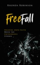 FreeFall: Holding onto Faith When the Unthi... 9781563093005 by Robinson, Rhonda