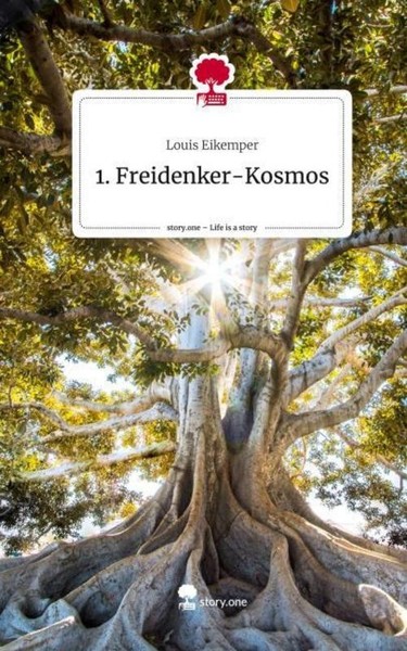1. Freidenker-Kosmos. Life Is A Story - Story.One Louis Eikemper-image
