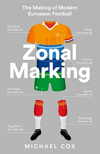 Zonal Marking The Making of Modern European Football by Michael Cox PAPERBACK - Image 6