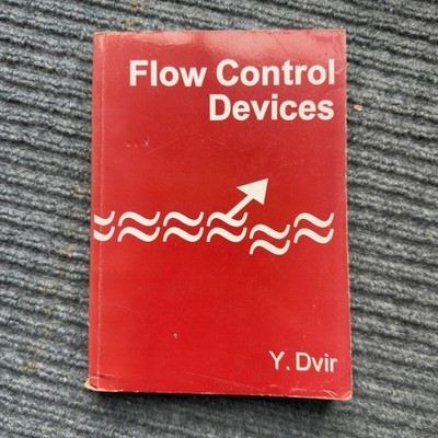 Flow Control Devices by Y. Dvir 1997 Technical Engineering Book ISBN 9652229512