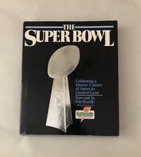 The Super Bowl Book Celebrating A Quarter-Century Of America’s Greatest Game