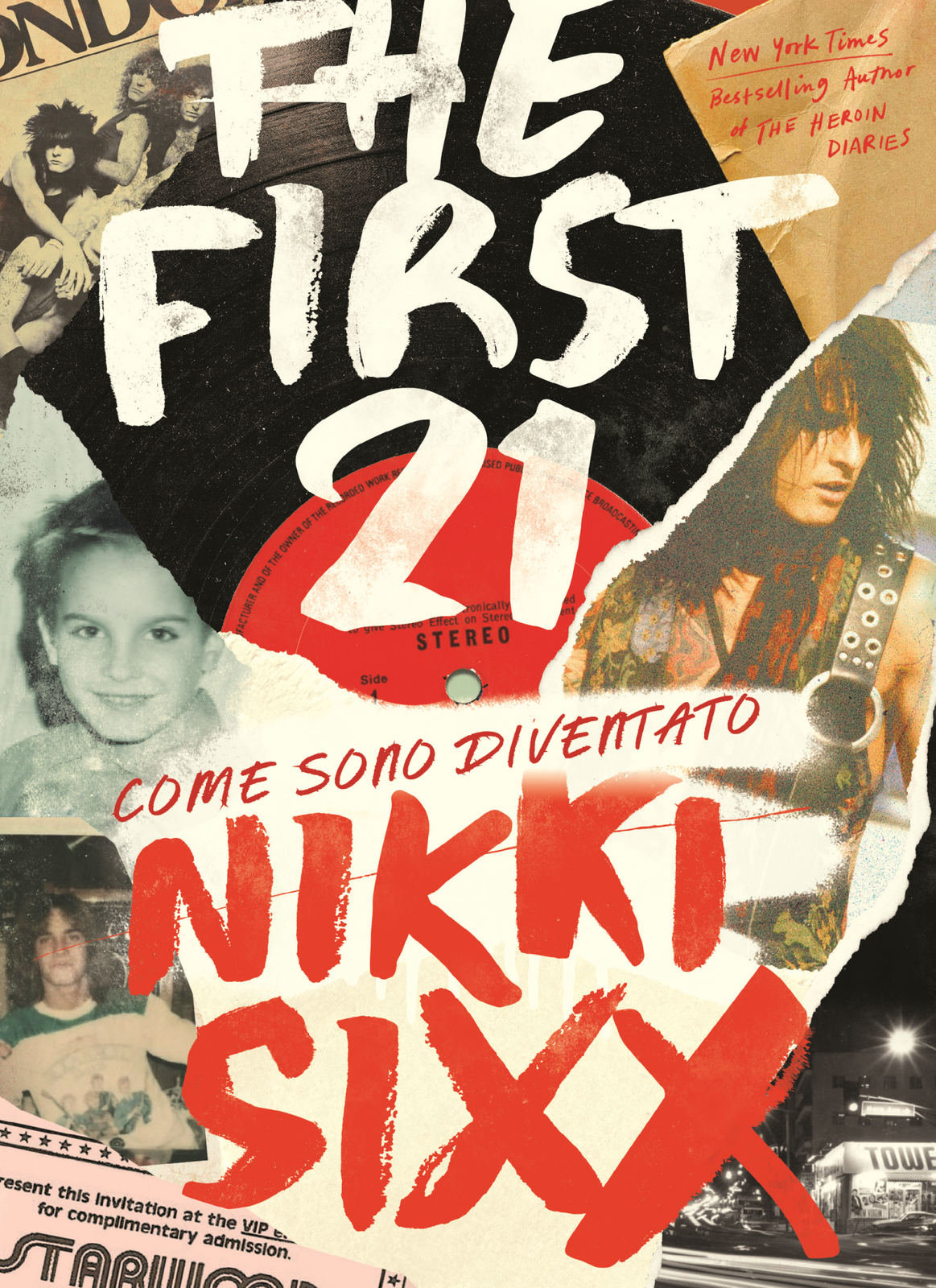 Libri Nikki Sixx - The First 21. Come Sono Diventato Nikki Sixx