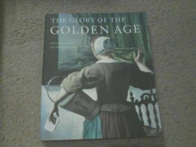 The Glory of the Golden Age: Painting, - Paperback, by Kiers Judikje - Very Good