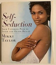 Self-Seduction: Your Ultimate Path to - Hardcover, by Taylor Mikki - Very Good b