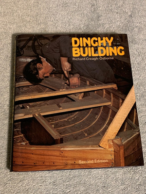 Dinghy Building by Richard Creagh-Osborne (1978 HC/DJ Illustrated) Second Ed.