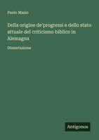 Paolo Mazio | Della Origine De'progressi E Dello Stato Attuale Del Criticismo...