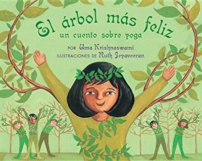 El árbol Más Feliz : Un Cuento Sobre Yoga Paperback Uma Krishnasw