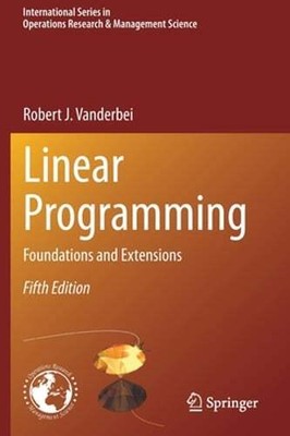 Linear Programming: Foundations and Extensions by Robert J Vanderbei: Used