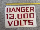 Vintage DANGER 13,800 VOLTS Sign - 14x10 Porcelain