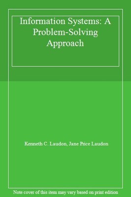 Information Systems: A Problem-Solving Approach,Kenneth C. Laudon, Jane Price L