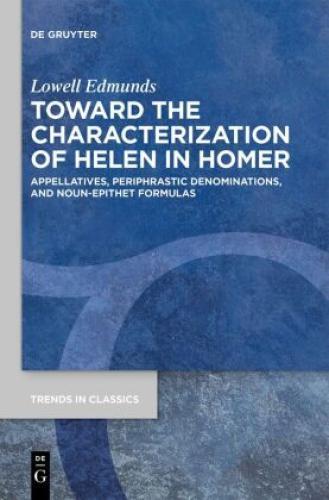 Thumbnail - Toward The Characterization Of Helen In Homer Appellatives,