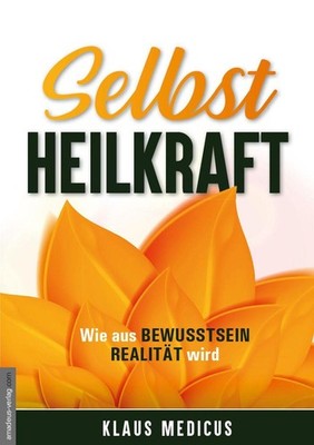 Selbstheilkraft | Klaus Medicus | deutsch