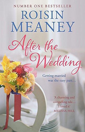 After the Wedding: What happens after you say 'I do'?:... - Meaney, Roisin