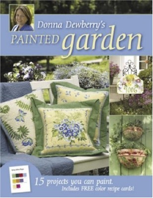 DONNA DEWBERRY'S PAINTED GARDEN: 15 PROJECTS YOU CAN PAINT **BRAND NEW**