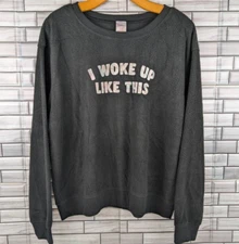 I Woke Up Like This Sweatshirt Womens Jr XL (15-17) Black Fuzzy No Boundaries