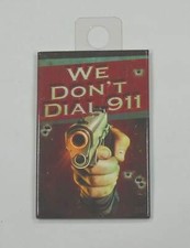 Hobby Lobby WE DON'T DIAL 911 refrigerator magnet hand gun 2nd amendment 2X3 NEW