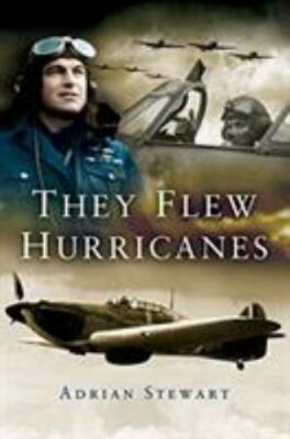 They Flew Hurricanes by Adrian Stewart (paperback)