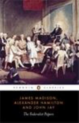 The Federalist Papers; Penguin Cla- 9780140444957, Alexander Hamilton, paperback