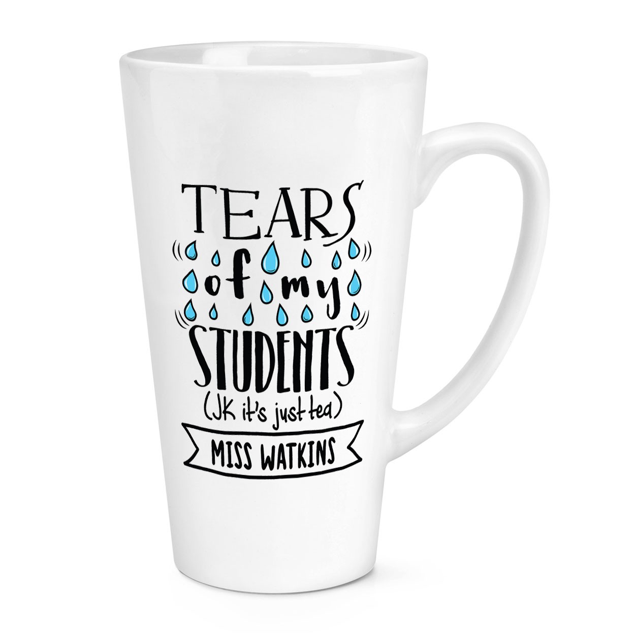 Personalised Tears Of My Students Tea 17oz Large Latte Mug Cup Joke Teacher Best