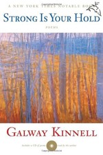 STRONG IS YOUR HOLD: POEMS By Galway Kinnell - Hardcover **Mint Condition**