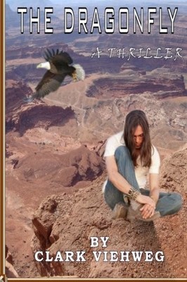 THE DRAGON FLY: NATIVE AMERICAN INGENUITY HIDES FROM HIGH By Clark Viehweg *NEW*
