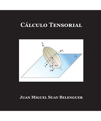 Calculo Tensorial, Juan Miguel Suay Belenguer