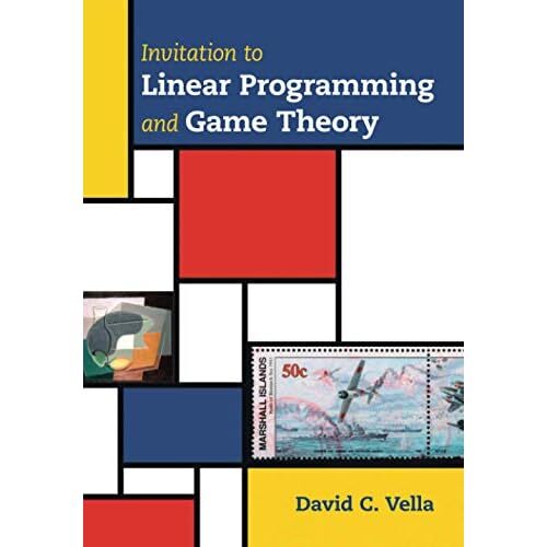 Invitation to Linear Programming and Game Theory by David C. Vella 9781108700023