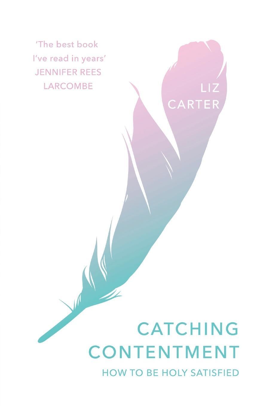 Thumbnail - Catching Contentment | How To Be Holy Satisfied | Liz Carter |