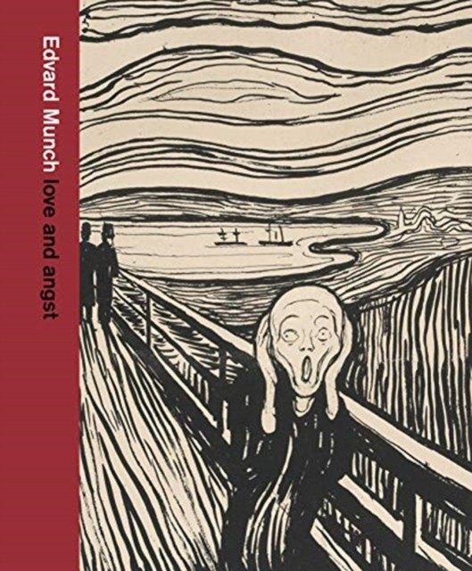 Edvard Munch: love and angst by Giulia Bartrum (Hardback Book)