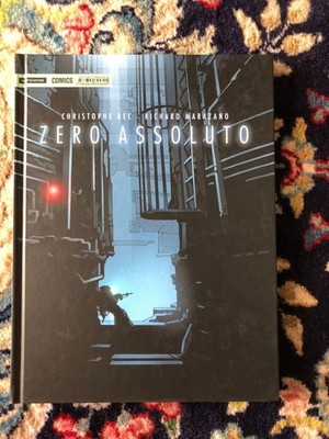 Zero Absoluto - Christophe Bec - Richard Marazano - Mondadori Comics