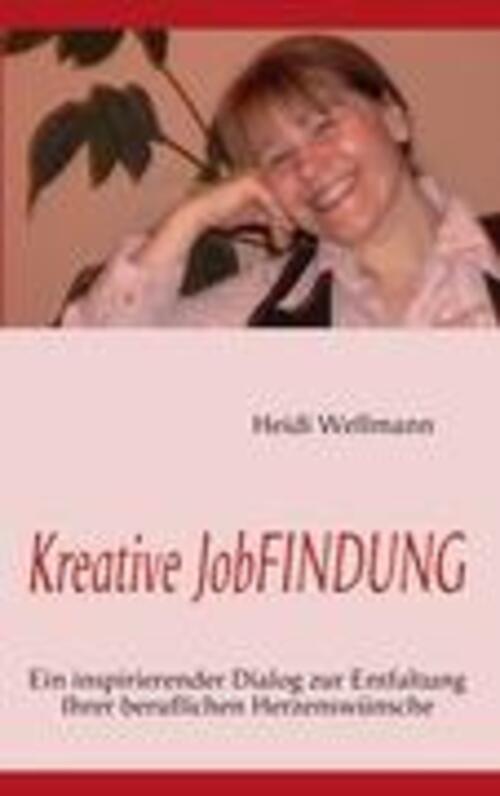 Thumbnail - Kreative Jobfindung | Heidi Wellmann | Taschenbuch | Paperback | 304