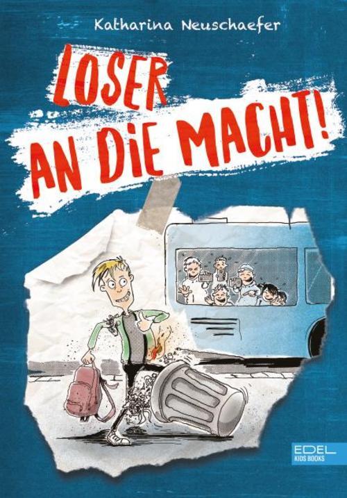 Thumbnail - Loser An Die Macht (band 1 Der Loser-reihe), Katharina Neuschaefer