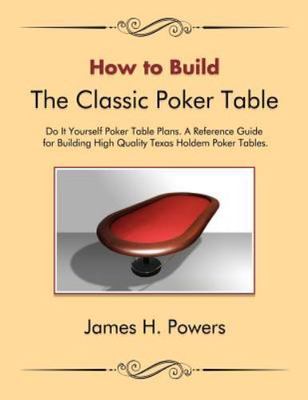 How to Build the Classic Poker Table Do It Yourself Poker Table Plans ...